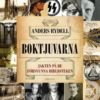 Boktjuvarna : jakten på de försvunna biblioteken - Anders Rydell