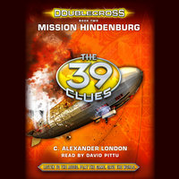 The 39 Clues - Mission Hindenburg - C. Alexander London