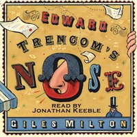 Edward Trencom's Nose: A Novel of History, Dark Intrigue and Cheese - Giles Milton