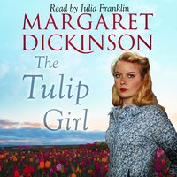 The Tulip Girl - Margaret Dickinson