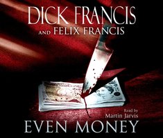 Even Money - Dick Francis, Felix Francis