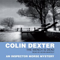 The Wench is Dead - Colin Dexter
