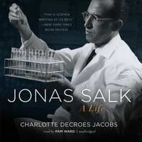 Jonas Salk: A Life - Charlotte DeCroes Jacobs