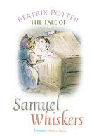 The Tale of Samuel Whiskers - Beatrix Potter