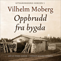Oppbrudd fra bygda - Vilhelm Moberg