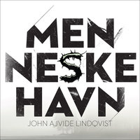 Menneskehavn - John Ajvide Lindqvist