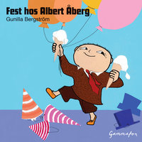 Fest hos Albert Åberg - Gunilla Bergström