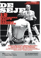 De seje – 12 historiske kampe med danske boksere - Alex Hermann, Jens Sillesen, Thomas Andrew