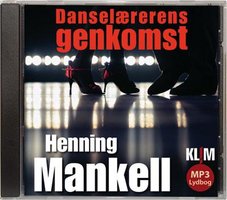 Danselærerens genkomst - Henning Mankell