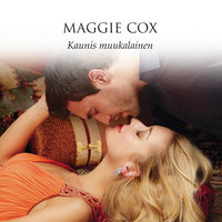 Kaunis muukalainen - Maggie Cox