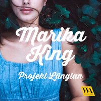 Projekt längtan - Marika King