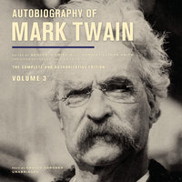 Autobiography of Mark Twain, Vol. 3 - Mark Twain