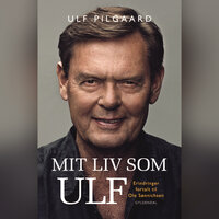 Mit liv som Ulf - Ulf Pilgaard, Ole Sønnichsen