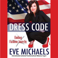 Dress Code: Ending Fashion Anarchy - Eve Michaels