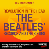 Revolution in the Head - The Beatles Records and the Sixties - Ian MacDonald