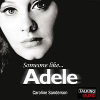 Someone Like Adele - Caroline Sanderson