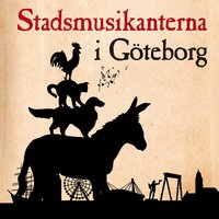Stadsmusikanterna i Göteborg - Bröderna Grimm