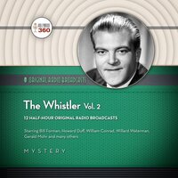 The Whistler, Vol. 2 - Hollywood 360, CBS Radio