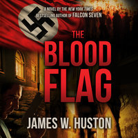 The Blood Flag - James W. Huston
