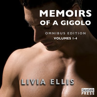 Memoirs of a Gigolo: First Omnibus Edition, Volumes 1-4 - Livia Ellis