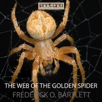 The Web of the Golden Spider - Frederick O. Bartlett