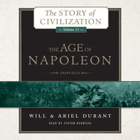 The Age of Napoleon: A History of European Civilization from 1789 to 1815 - Ariel Durant, Will Durant
