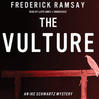 The Vulture: An Ike Schwartz Mystery - Frederick Ramsay
