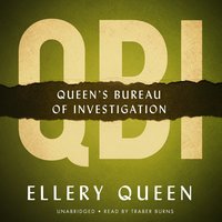 QBI: Queen’s Bureau of Investigation - Ellery Queen