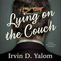 Lying on the Couch: A Novel - Irvin D. Yalom