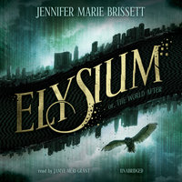 Elysium: Or, The World After - Jennifer Marie Brissett
