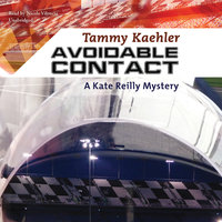 Avoidable Contact: A Kate Reilly Mystery - Tammy Kaehler
