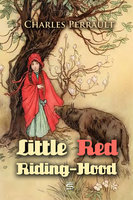 Little Red Riding-Hood - Charles Perrault