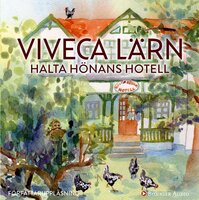 Halta hönans hotell - Viveca Lärn