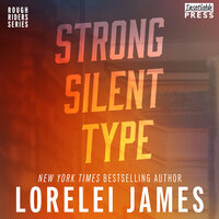 Strong, Silent Type: Rough Riders, Book 6.5 - Lorelei James