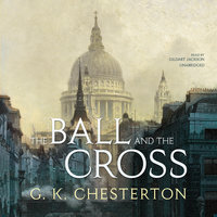The Ball and the Cross - G.K. Chesterton, G. K. Chesterton