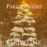 Paradisträdet - En julnovell - Elly Griffiths