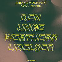Den unge Werthers lidelser: Med forord af Peter Asmussen - J.W. von Goethe