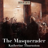 The Masquerader - Katherine Thurston