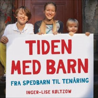 Tiden med barn - Inger-Lise Køltzow