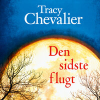 Den sidste flugt - Tracy Chevalier