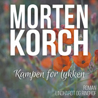 Kampen for lykken - Morten Korch