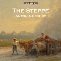 The Steppe - Anton Chekhov