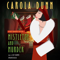 Mistletoe and Murder: A Daisy Dalrymple Mystery - Carola Dunn