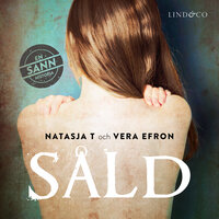 Såld: En sann historia - Vera Efron, Natasja T