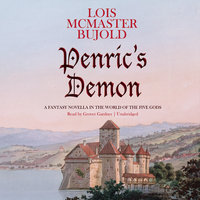 Penric’s Demon: A Fantasy Novella in the World of the Five Gods - Lois McMaster Bujold