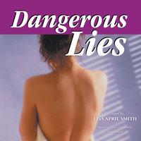Dangerous Lies - Lisa April Smith