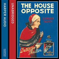 The House Opposite - J. Jefferson Farjeon