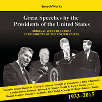 Great Speeches by the Presidents of the United States, 1933–2015 - SpeechWorks