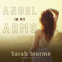 Angel in My Arms - Sarah Storme