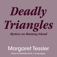 Deadly Triangles: Mystery on Mustang Island - Margaret Tessler